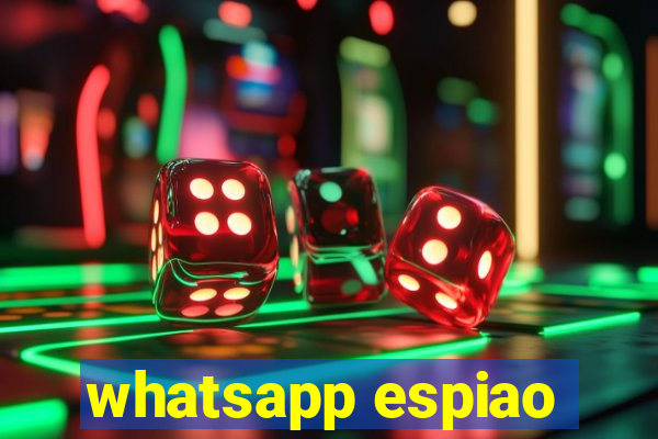 whatsapp espiao